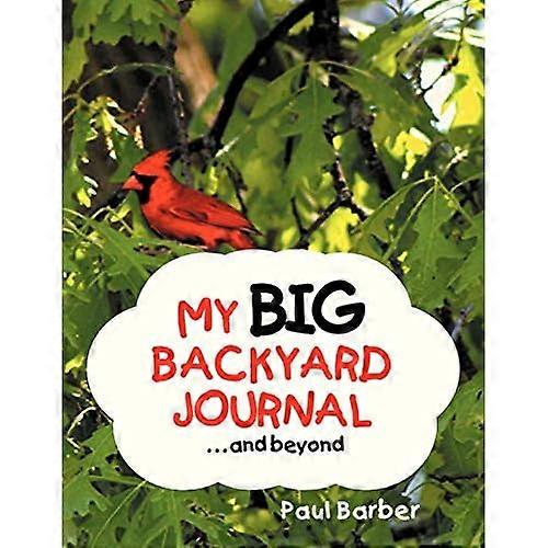 My Big Backyard Journal...And Beyond