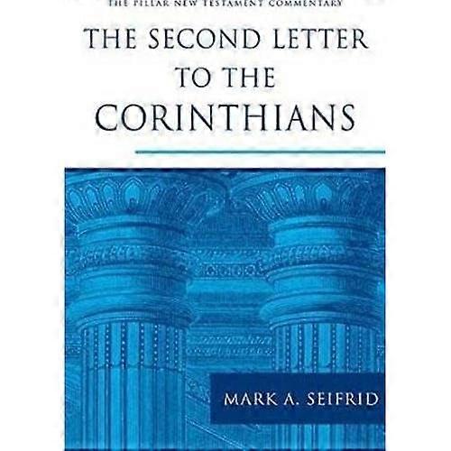Second Letter to the Corinthians, The (Pillar Commentaries)