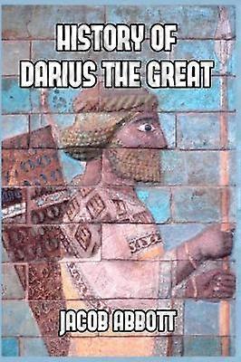 Istoria lui Darius cel Mare
