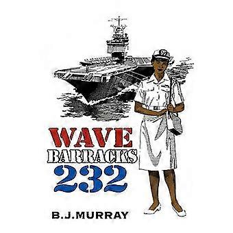 Wave Barracks 232