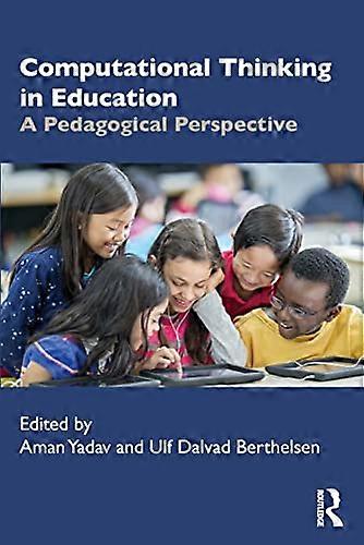 Computational Thinking in Education: A Pedagogical Perspective