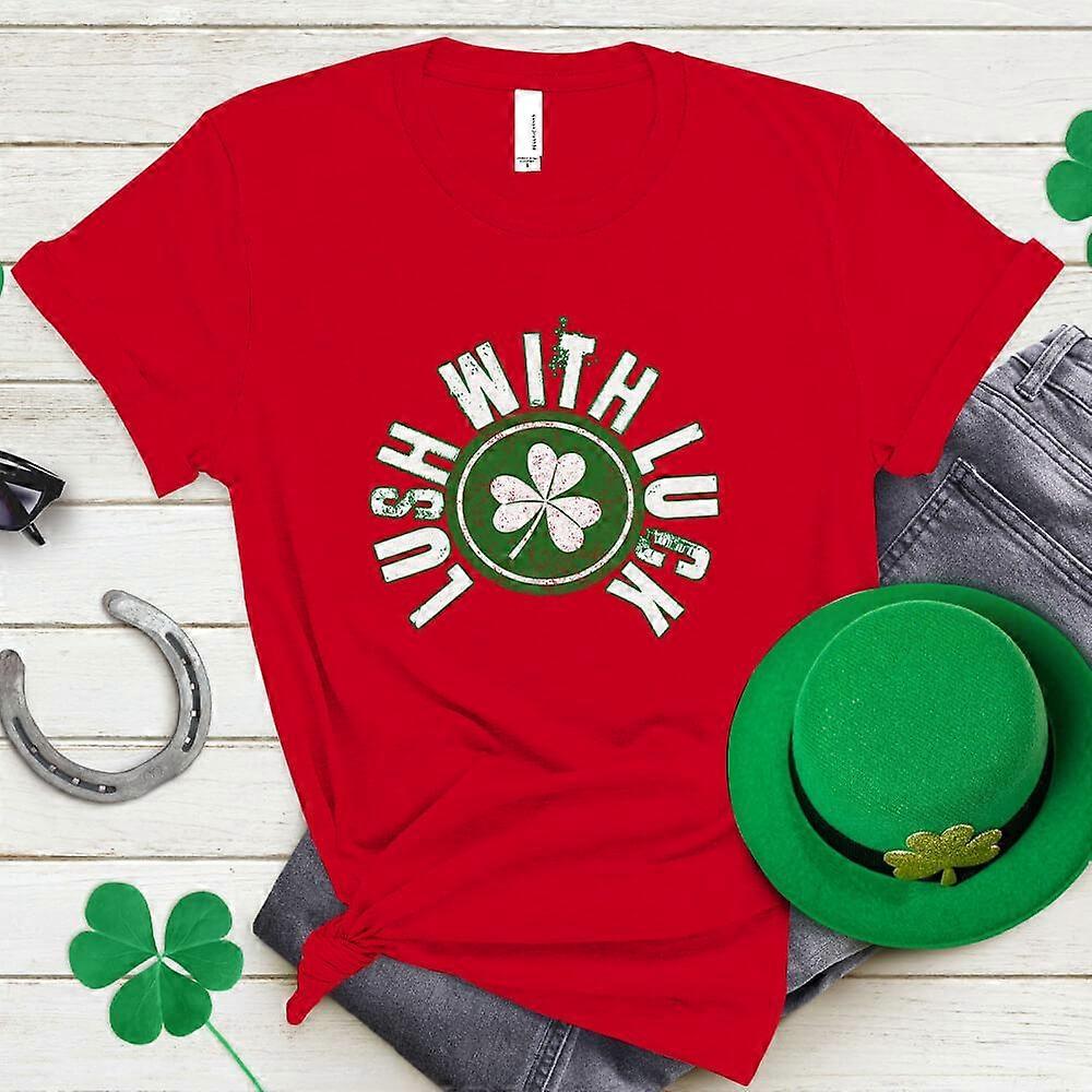 Gift T-Shirt: St. Patrick Day Lush with Luck Irish Saint Ireland
