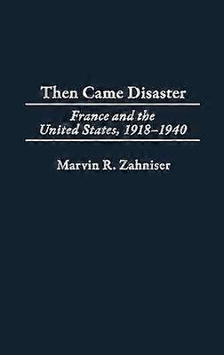 Then Came Disaster
