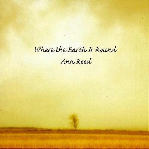 Ann Reed - Where the Earth Is Round  [COMPACT DISCS] USA import