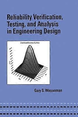 Reliability Verification Testing and Analysis in Engineering Design
