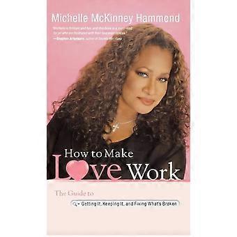How To Make Love Work - Michelle McKinney Hammond - Hardcover - en Book
