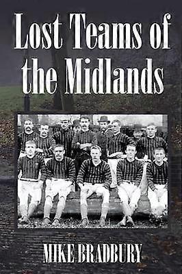 Lost Teams of the Midlands