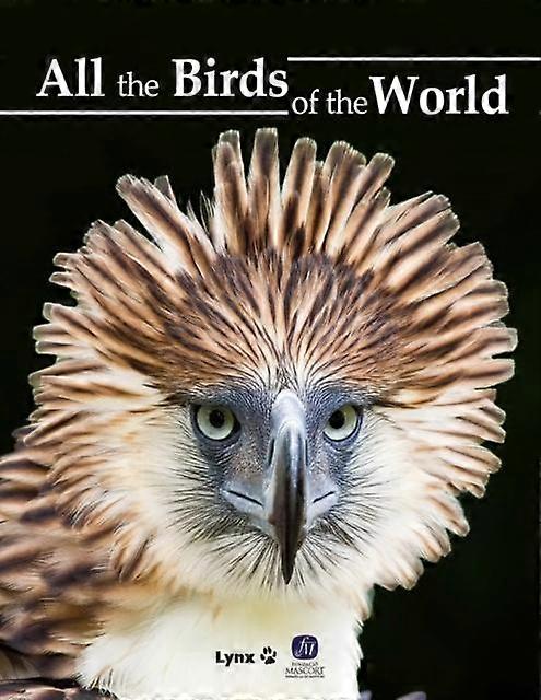 All The Birds Of The World Hardback Book