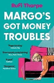 Margos Got Money Troubles by Rufi Thorpe Paperback