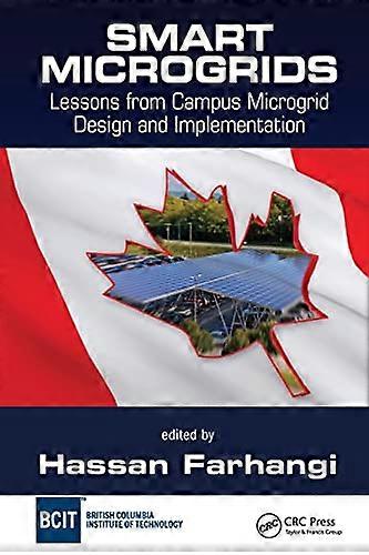 Smart Microgrids: Lessons from Campus Microgrid Design and Implementation