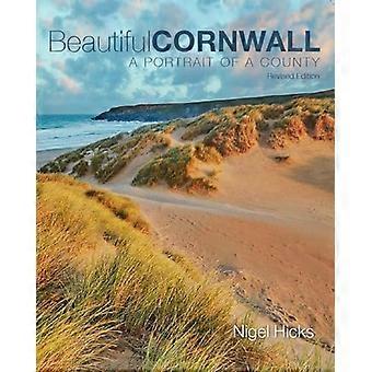 Beautiful Cornwall (überarbeitete Ausgabe): Ein Porträt einer Grafschaft (Porträt einer Grafschaft A)