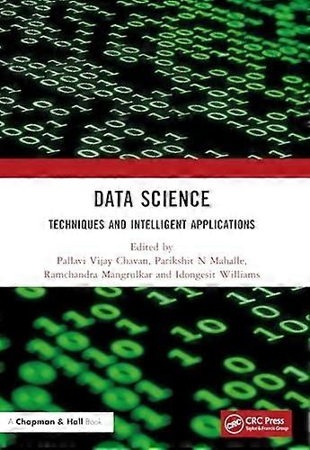Data Science : Techniques and Intelligent Applications