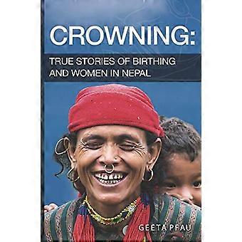 Krönung: Wahre Geschichten über Geburt und Frauen in Nepal