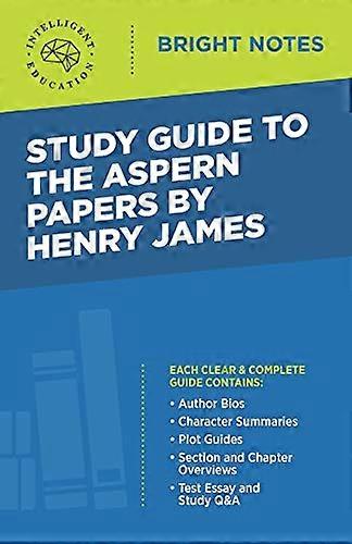 Study Guide to The Aspern Papers by Henry James (Bright Notes)