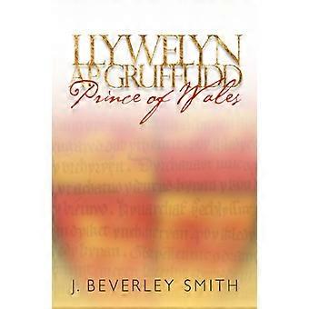 Llywelyn ap Gruffudd: Prince of Wales