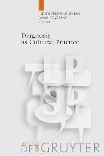 Diagnosis as Cultural Practice