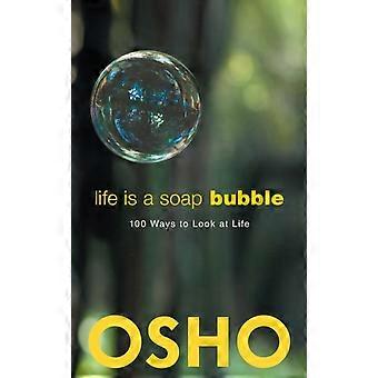 Life Is A Soap Bubble 100 Ways To Look At Life - Osho - Paperback - en Book