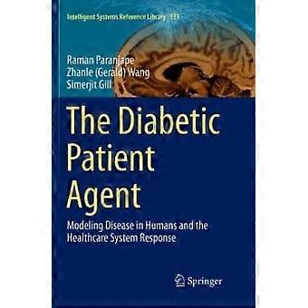 The Diabetic Patient Agent Modeling Disease In Humans And The Healthcare System - Raman Paranjape - Paperback - en Book