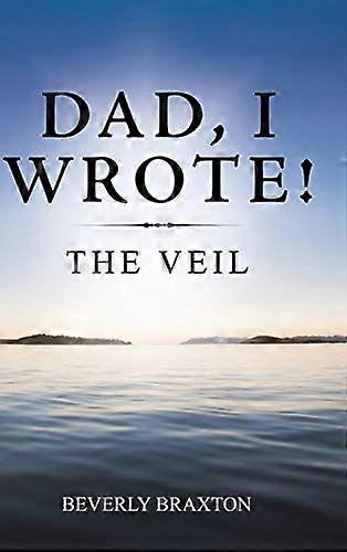 Dad, i wrote the veil
