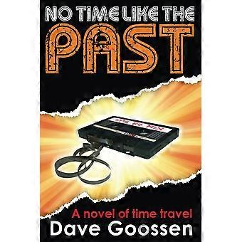 No time like the past
