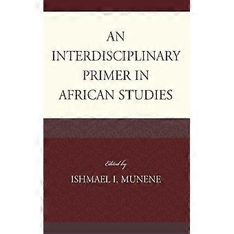 Interdisciplinary Primer In African Studies - Bloomsbury Publishing PLC - Paperback - English Book - History
