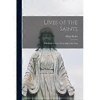 Lives Of The Saints With Reflections For Every Day In The Year - Alban Butler - Paperback - en Book