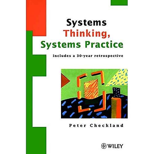 Systems Thinking, Systems Practice: Includes a 30 Year Retrospective