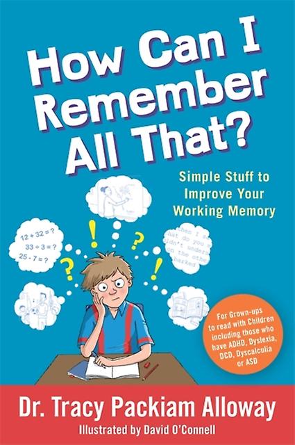 How Can I Remember All That by Tracy Packiam Packiam Alloway Paperback