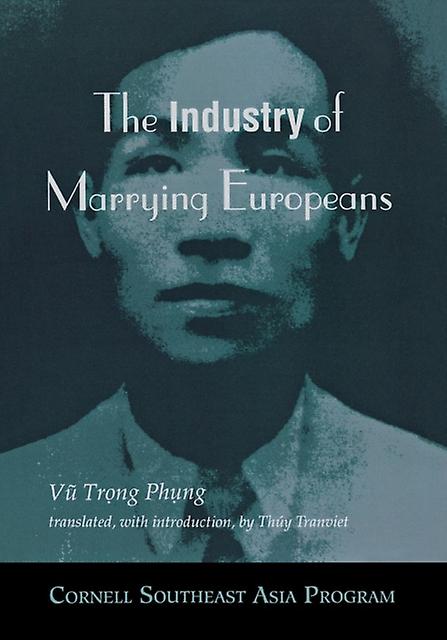 The Industry Of Marrying Europeans by Vu Trong Phung Paperback Book