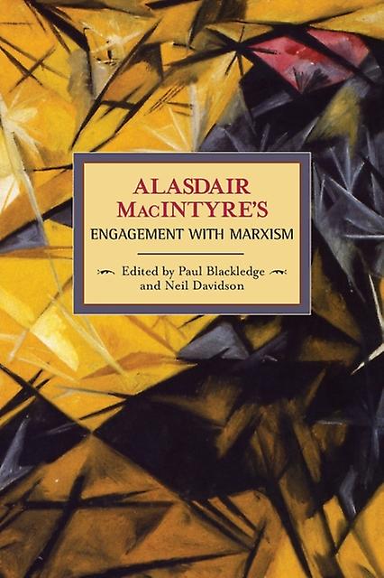 Alasdaire Macintyres Engagement With Marxism Selected Writings 19531974 by Alasdaire MacIntyre Paperback