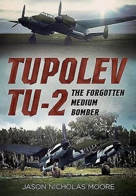 Tupolev Tu2 by Jason Nicholas Moore Hardback Book
