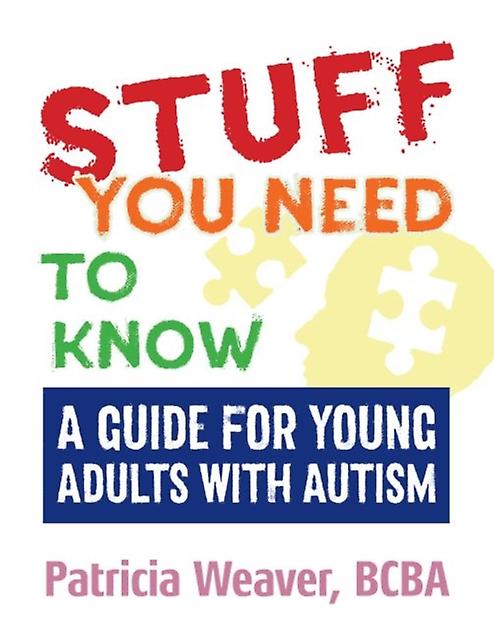 Stuff You Need To Know by Patricia Weaver Paperback
