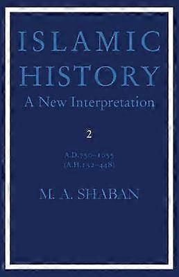 Islamic History: Volume 2 AD 7501055 (AH 132448)