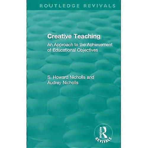 Creative Teaching: an Approach to the Achievement of Educational Objectives
