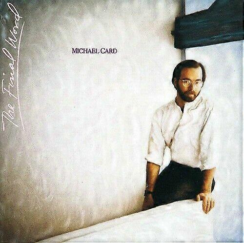 Michael Card The Final Word CD