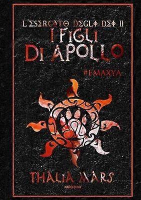 I Figli di Apollo  L'Esercito degli Dei 2