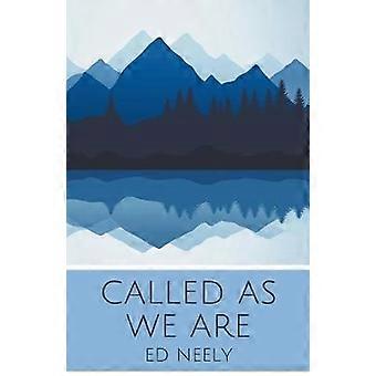 Called As We Are