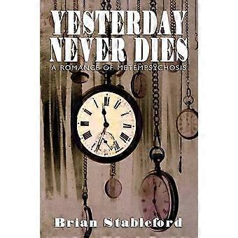 Yesterday Never Dies