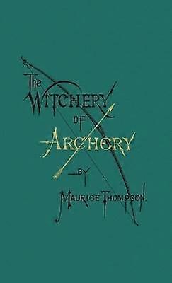 The Witchery of Archery