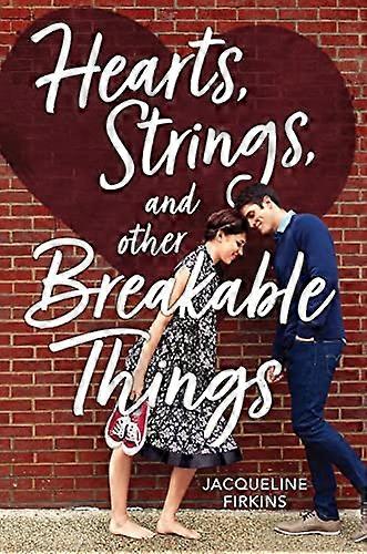 Hearts Strings and Other Breakable Things