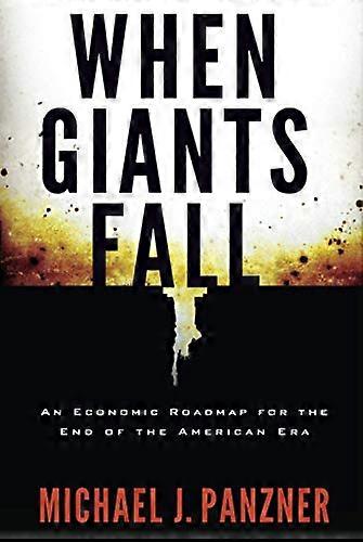 When Giants Fall: An Economic Roadmap for the End of the American Era