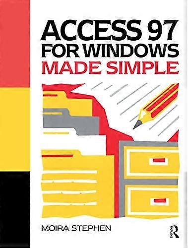Access 97 for Windows Made Simple