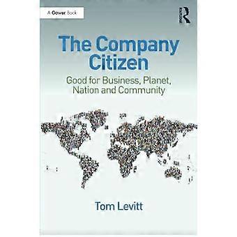 The Company Citizen Good for Business Planet Nation and Community