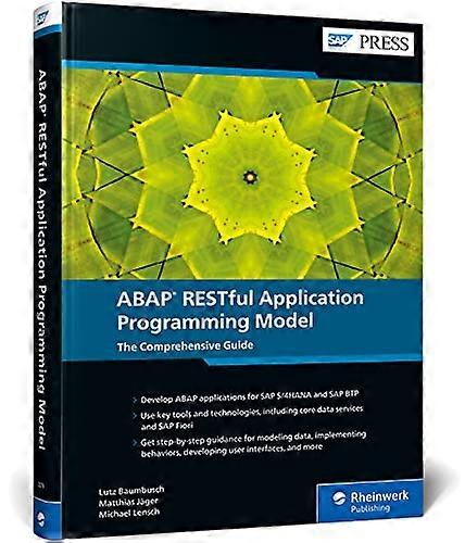 ABAP RESTful Application Programming Model The Comprehensive Guide