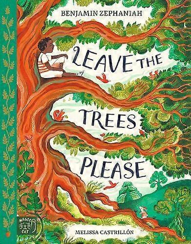 Leave The Trees Please by Benjamin Zephaniah Hardback Book