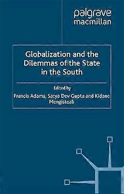 Globalization and the Dilemmas of the State in the South