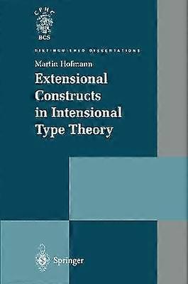 Extensional Constructs in Intensional Type Theory