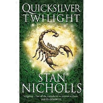Quicksilver Twilight - Stan Nicholls