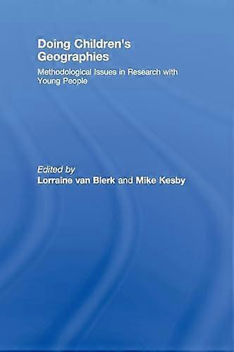 Doing Childrens Geographies: Methodological Issues in Research with Young People