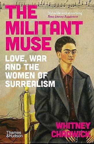 The Militant Muse by Whitney Chadwick Paperback